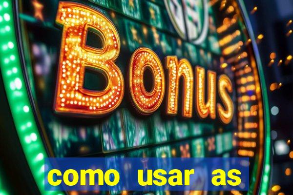 como usar as fichas douradas na bet365